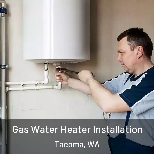  Gas Water Heater Installation Tacoma, WA