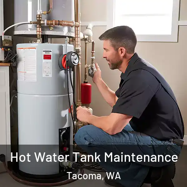  Hot Water Tank Maintenance Tacoma, WA