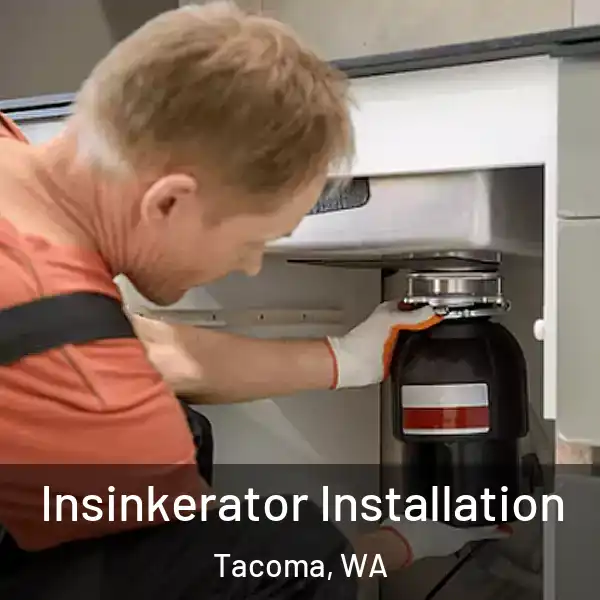  Insinkerator Installation Tacoma, WA