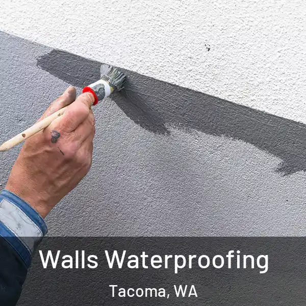  Walls Waterproofing Tacoma, WA