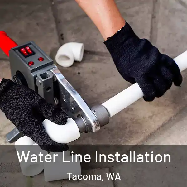  Water Line Installation Tacoma, WA