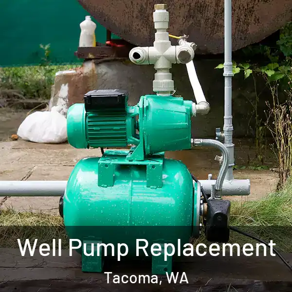  Well Pump Replacement Tacoma, WA